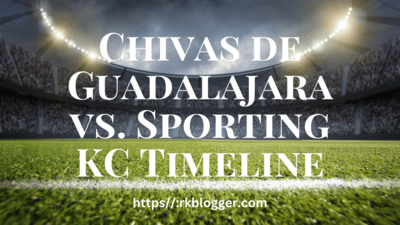 Chivas de Guadalajara vs. Sporting KC Timeline